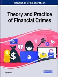 bokomslag Handbook of Research on Theory and Practice of Financial Crimes