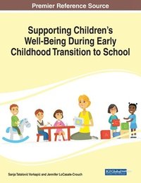 bokomslag Supporting Children's Well-Being During Early Childhood Transition to School