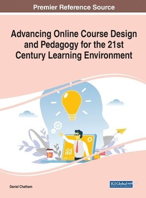 Advancing Online Course Design and Pedagogy for the 21st Century Learning Environment 1