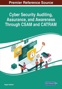 bokomslag Cyber Security Auditing, Assurance, and Awareness Through CSAM and CATRAM