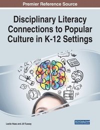 bokomslag Disciplinary Literacy Connections to Popular Culture in K-12 Settings