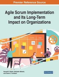 bokomslag Agile Scrum Implementation and Its Long-Term Impact on Organizations