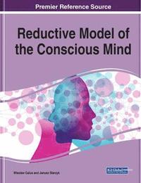 bokomslag Reductive Model of the Conscious Mind