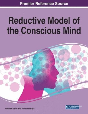 Reductive Model of the Conscious Mind, 1 volume 1