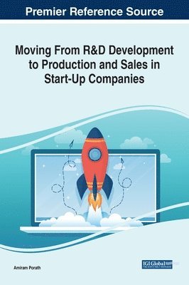 Amiram Porath - Moving From R&D Development to Production and Sales in Start-Up Companies, Inbunden