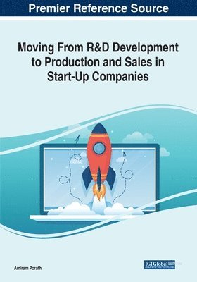 Amiram Porath - Moving From R&D Development to Production and Sales in Start-Up Companies, Häftad
