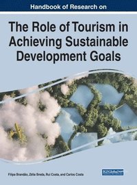 bokomslag Handbook of Research on the Role of Tourism in Achieving Sustainable Development Goals