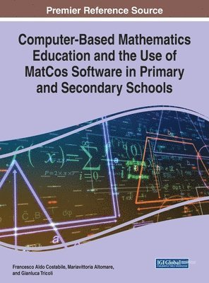 bokomslag Computer-Based Mathematics Education and the Use of MatCos Software in Primary and Secondary Schools