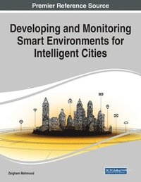 bokomslag Developing and Monitoring Smart Environments for Intelligent Cities