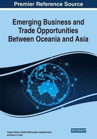 bokomslag Emerging Business and Trade Opportunities Between Oceania and Asia, 1 volume