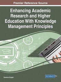 bokomslag Enhancing Academic Research and Higher Education With Knowledge Management Principles