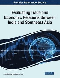 bokomslag Evaluating Trade and Economic Relations Between India and Southeast Asia