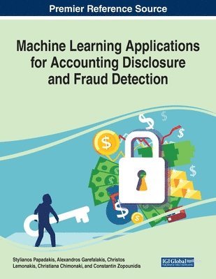 Machine Learning Applications for Accounting Disclosure and Fraud Detection 1