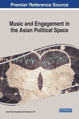 bokomslag Music and Engagement in the Asian Political Space