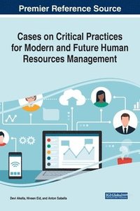 bokomslag Cases on Critical Practices for Modern and Future Human Resources Management