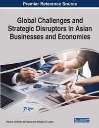 bokomslag Global Challenges and Strategic Disruptors in Asian Businesses and Economies