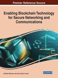 bokomslag Enabling Blockchain Technology for Secure Networking and Communications