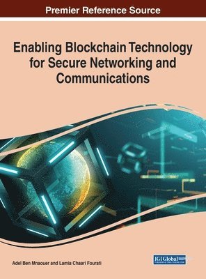 Enabling Blockchain Technology for Secure Networking and Communications 1