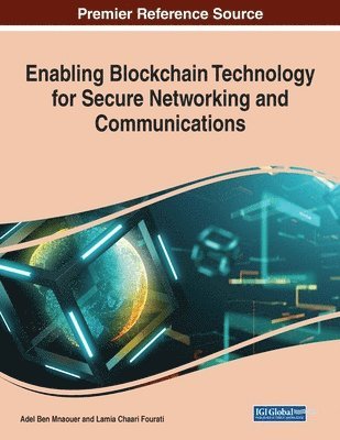 bokomslag Enabling Blockchain Technology for Secure Networking and Communications