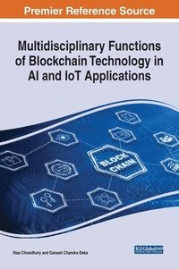 bokomslag Multidisciplinary Functions of Blockchain Technology in AI and IoT Applications