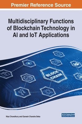 Multidisciplinary Functions of Blockchain Technology in AI and IoT Applications 1