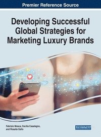 bokomslag Developing Successful Global Strategies for Marketing Luxury Brands