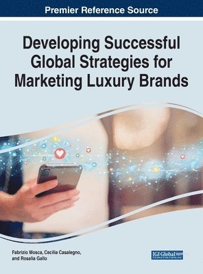 Developing Successful Global Strategies for Marketing Luxury Brands 1