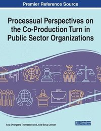 bokomslag Processual Perspectives on the Co-Production Turn in Public Sector Organizations