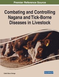 bokomslag Combating and Controlling Nagana and Tick-Borne Diseases in Livestock