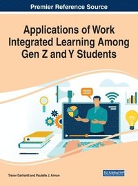 bokomslag Applications of Work Integrated Learning Among Gen Z and Y Students