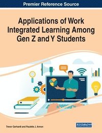 bokomslag Applications of Work Integrated Learning Among Gen Z and Y Students