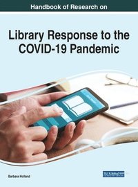 bokomslag Handbook of Research on Library Response to the COVID-19 Pandemic