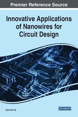 Innovative Applications of Nanowires for Circuit Design 1