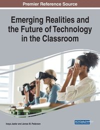 bokomslag Emerging Realities and the Future of Technology in the Classroom