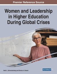 bokomslag Women and Leadership in Higher Education During Global Crises