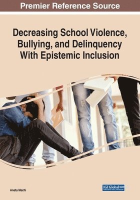 bokomslag Decreasing School Violence, Bullying, and Delinquency With Epistemic Inclusion