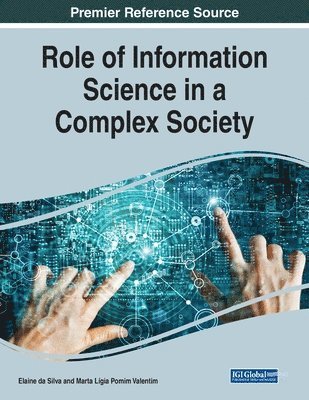 Elaine Da Silva, Marta Lígia Pomim Valentim, Elaine da Silva - Role of Information Science in a Complex Society, 1 volume, Häftad
