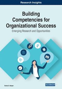bokomslag Building Competencies for Organizational Success: Emerging Research and Opportunities