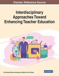 bokomslag Interdisciplinary Approaches Toward Enhancing Teacher Education
