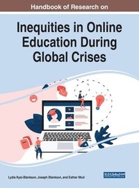 bokomslag Handbook of Research on Inequities in Online Education During Global Crises
