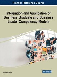 bokomslag Integration and Application of Business Graduate and Business Leader Competency-Models