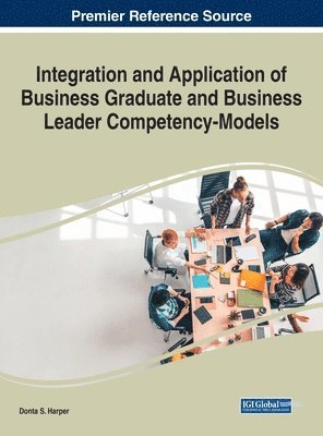 Integration and Application of Business Graduate and Business Leader Competency-Models 1