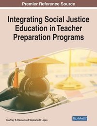 bokomslag Integrating Social Justice Education in Teacher Preparation Programs