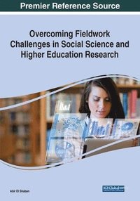 bokomslag Overcoming Fieldwork Challenges in Social Science and Higher Education Research, 1 volume