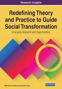 bokomslag Redefining Theory and Practice to Guide Social Transformation