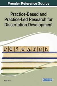 bokomslag Practice-Based and Practice-Led Research for Dissertation Development