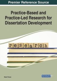 bokomslag Practice-Based and Practice-Led Research for Dissertation Development