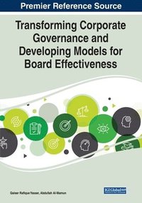 bokomslag Transforming Corporate Governance and Developing Models for Board Effectiveness