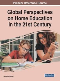 bokomslag Global Perspectives on Home Education in the 21st Century