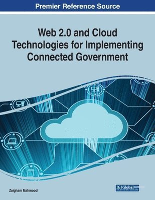 Zaigham Mahmood - Web 2.0 and Cloud Technologies for Implementing Connected Government, Häftad